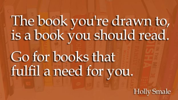 Quote card reading: "The book you're drawn to is a book you should read. Go for books that fulfil a need for you."