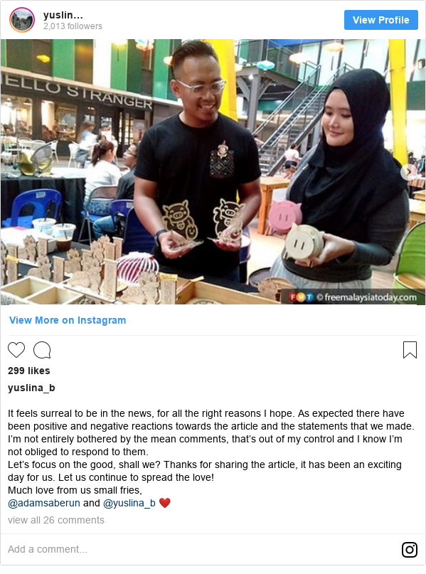 Instagram pesan oleh yuslina_b: It feels surreal to be in the news, for all the right reasons I hope. As expected there have been positive and negative reactions towards the article and the statements that we made. I’m not entirely bothered by the mean comments, that’s out of my control and I know I’m not obliged to respond to them. 
Let’s focus on the good, shall we? Thanks for sharing the article, it has been an exciting day for us. Let us continue to spread the love! 
Much love from us small fries, 
@adamsaberun and @yuslina_b ❤️