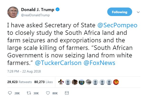 Screenshot of Donald Trump's tweet. It reads: I have asked Secretary of State @SecPompeo to closely study the South Africa land and farm seizures and expropriations and the large scale killing of farmers. “South African Government is now seizing land from white farmers.