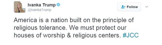 Ivanka Trump tweeted in response to a wave of bomb threats on Jewish facilities in the US that America was "built on the principle of religious tolerance"