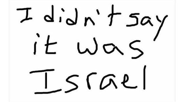 A note saying "I didn't say it was Israel"