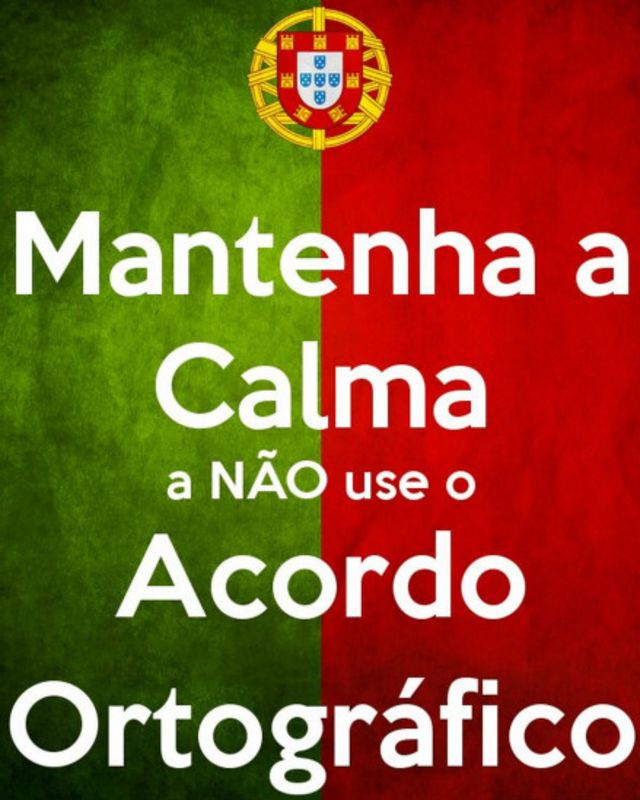 Portugueses preparam cordão humano contra mudanças na ortografia.  Manifestantes afirmam que acordo internacional provocou 'caos' no idioma :  r/brasil