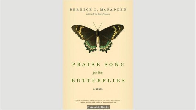 Bernice L McFadden, Praise Song for the Butterflies