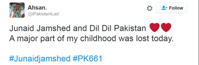 Junaid Jamshed və Dil Dil Pakistan - bu gün uşağlığımın böyük bir parçasını itirdim.