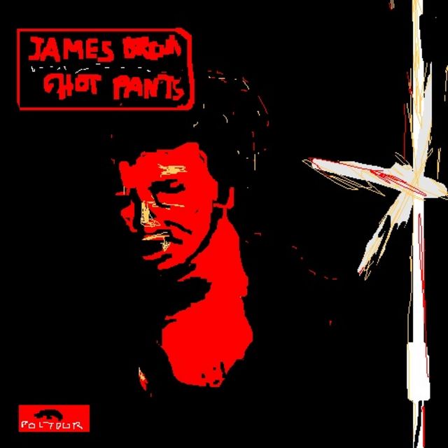 James Brown - Hot pants
