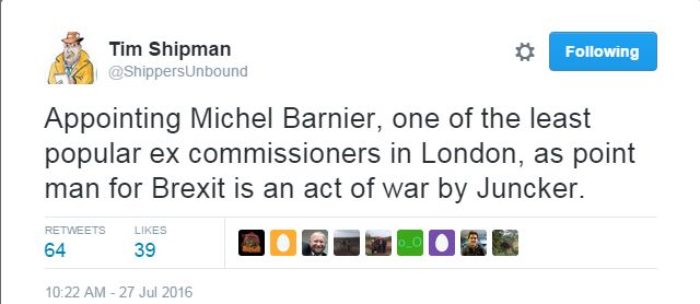 Tweet by Tim Shipman from Sunday Times saying appointing Michel Barnier, one of the least popular ex commissioners in London, is an act of war by Juncker.