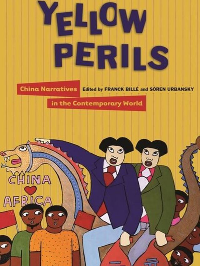 Reprodução da capa de 'Yellow perils: China narratives in the contemporary world'