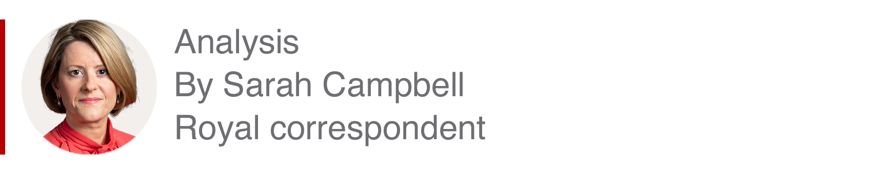 Analysis box by Sarah Campbell, Royal correspondent