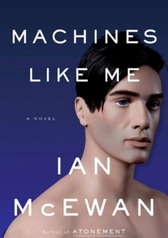U romanu Mašine kao ja, Ijan Makjuan bavi se ljubavnom aferom androida
