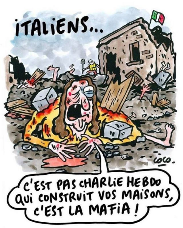 Caricatura que muestra a un hombre herido entre escombros diciendo: "Italianos, no es Charlie Hebdo el que construyó sus casas, es la mafia".