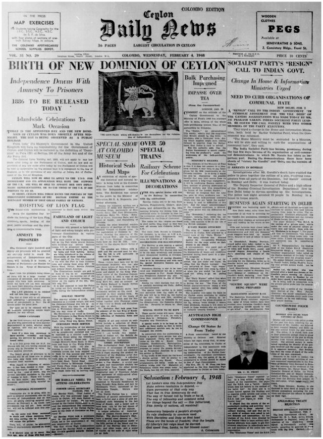 1948 පෙබරවාරි 04 'සිලෝන් ඩේලි නිවුස්' ඉංග්‍රීසි පුවත්පත ද සිය මුල් පිටුව වෙන් කර ඇත්තේ නිදහස සම්බන්ධයෙන් වාර්තා කිරීමටයි. "නව ඩොමීනියන් ලංකාවේ උපත" යනුවෙන් එහි ප්‍රධාන ශීර්ෂ පාඨය සඳහන් කර ඇත. 