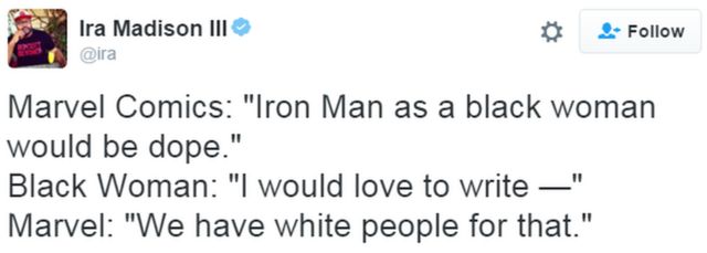 「マーベルコミックス『アイアンマンを黒人女性にする』、黒人女性『ぜひ自分に書かせてもらいたい……』、マーベル『それは白人にやってもらうから』」というツイート