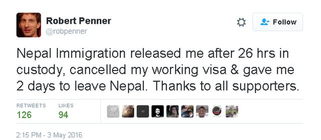 Tweet from Robert Penner: Nepal Immigration released me after 26 hours in custody, cancelled my working visa and gave me 2 days to leave Nepal. Thanks to all supporters.