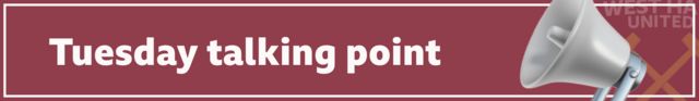 West Ham Tuesday talking point graphic