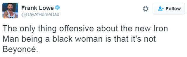 「新しいアイアンマンが黒人女性だって。唯一、不謹慎だと思うのは、それがビヨンセじゃないってこと」というツイート。