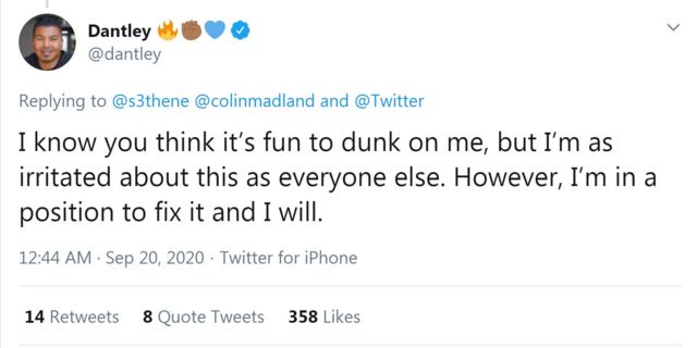 Tweet from @Dantley reads: I know you think it's fun to dunk on me, but I'm as irritated about this as everyone else. However, I'm in a position to fix it and I will.