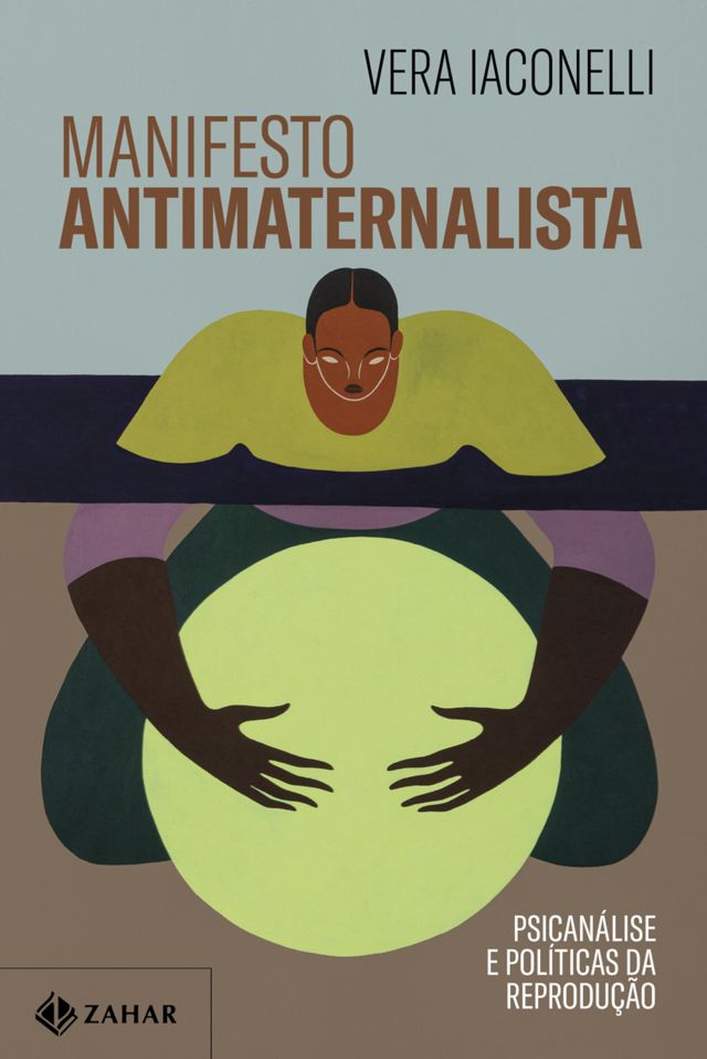 Capa do livro 'Manifesto antimaternalista', que traz uma mulher abraçando o que parece ser uma bola 