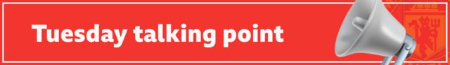 Manchester United Tuesday talking point graphic
