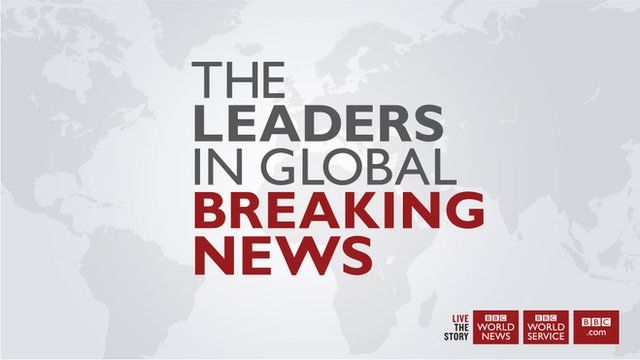 BBC: Leader in global breaking news - BBC News