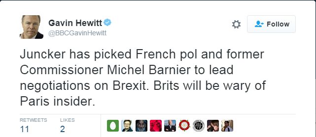 Gavin Hewitt tweet saying "Juncker has picked French pol and former Commsissioner Michel Barnier to lead negotiations on Brexit. Brits will be wary of Paris insider.