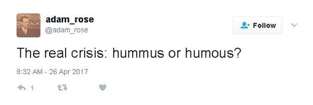 Tweet: "The real crisis: hummus or humous?"