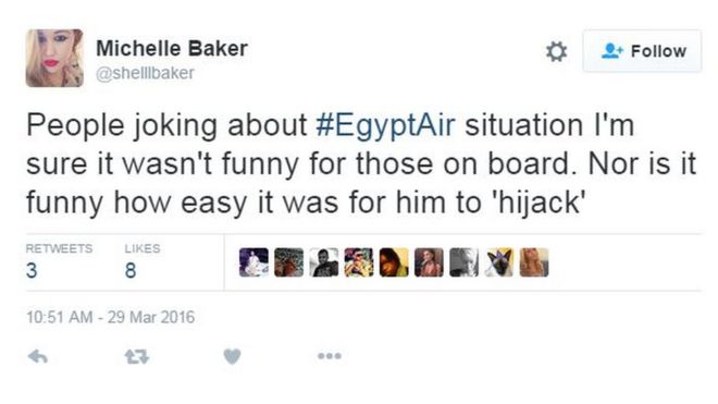 "Люди шутят о ситуации #EgyptAir. Я уверен, что это было не смешно для тех, кто на борту". Не смешно и то, как легко ему было «угнать» & quot;