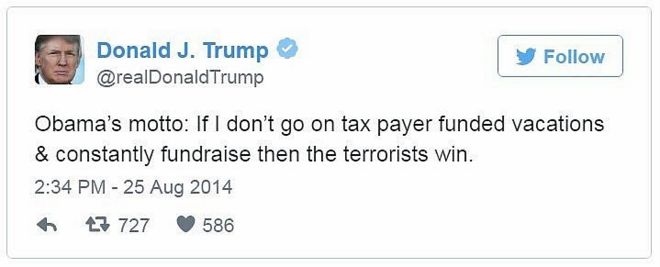 Девиз Обамы: если я не поеду в отпуск, финансируемый налогоплательщиками, и не буду постоянно заниматься сбором средств, тогда победят террористы.