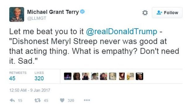 Майкл Грант Терри пишет в Твиттере: «Позвольте мне победить вас» @realDonaldTrump - «Нечестная Мерил Стрип никогда не была хороша в этой актерской игре. Что такое эмпатия? Не нужно это Sad & Quot.