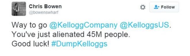 Пользователь Twitter Крис Боуэн пишет: «Путь Келлогга». Вы только что оттолкнули 45 миллионов человек. Удачи! #DumpKelloggs