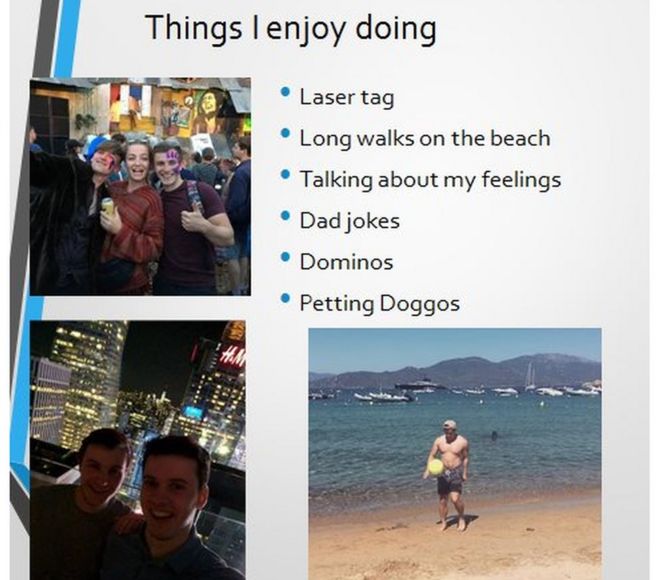 «То, что мне нравится делать: лазертаг; долгие прогулки по пляжу; говорить о моих чувствах; папа шутит; домино; Petting Doggos '