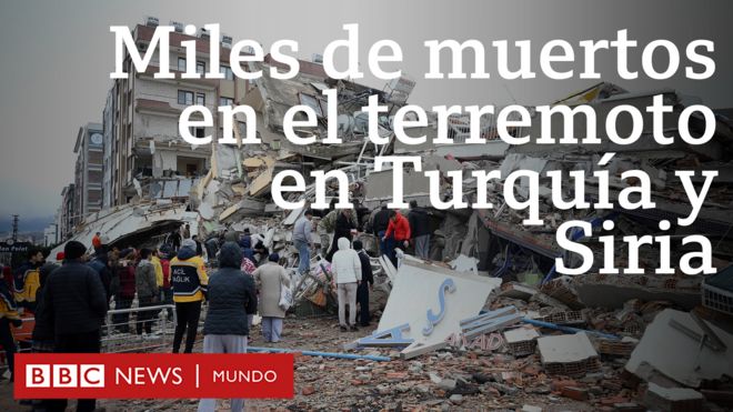 Miles de muertos en el terremoto en Turquía y Siria