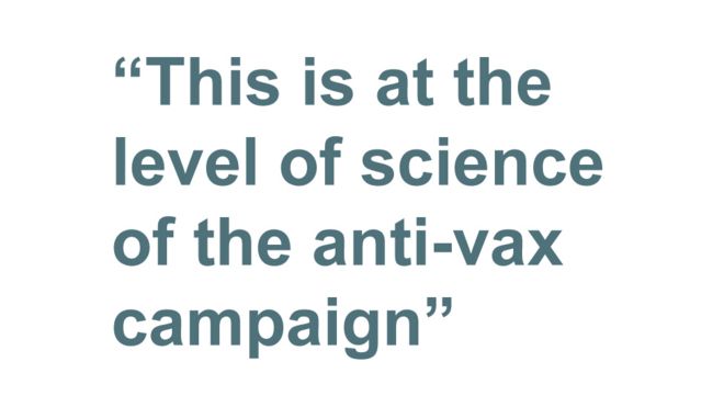 Quotebox: This is at the level of science of the anti-vax campaign