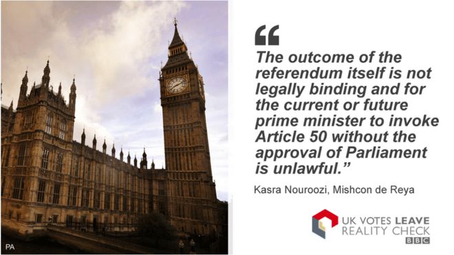 Касра Нуроози говорит: «Итоги самого референдума не имеют обязательной юридической силы, и нынешний или будущий премьер-министр ссылаться на статью 50 без одобрения парламента является незаконным.