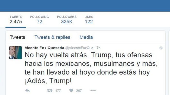 В твиттере бывшего президента Мексики Висенте Фокса говорится: «Трамп, твое оскорбительное поведение по отношению к мексиканцам, мусульманам и другим людям поставило тебя в дыру, в которой ты сейчас находишься. Пока, Трамп!»