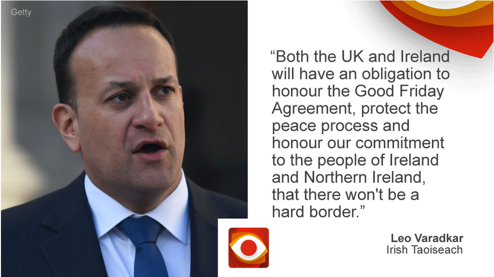 Лео Варадкар говорит: «И Великобритания, и Ирландия будут обязаны соблюдать Соглашение Страстной пятницы, защищать мирный процесс и выполнять наши обязательства перед народом Ирландии и Северной Ирландии, чтобы не было жесткой границы.