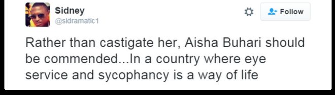 Пользователь Twitter Сидни пишет, что вместо того, чтобы ругать Айшу Бухари за ее комментарии, она заслуживает похвалы