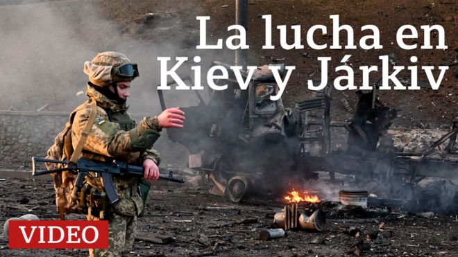 La lucha llega a Kiev y Járkiv tras el asedio de Rusia a las ciudades ucranianas