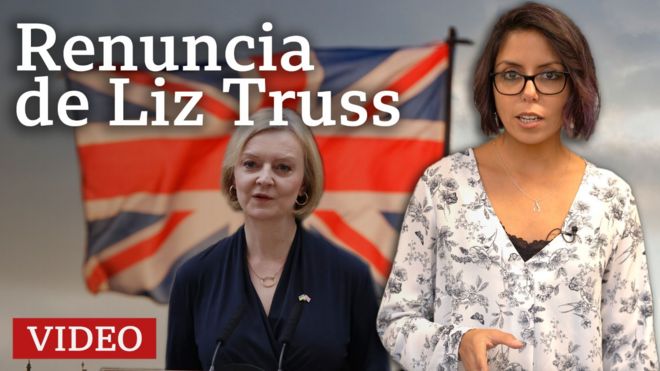 Liz Truss renuncia al cargo de primera ministra de Reino Unido.