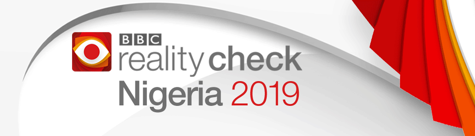 Баннер BBC Reality Check Nigeria 2019