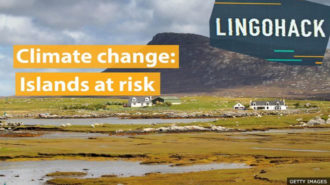 Aprenda inglês com reportagem sobre os desafios causados por mudanças climáticas em grupos de ilhas na costa escocesa.