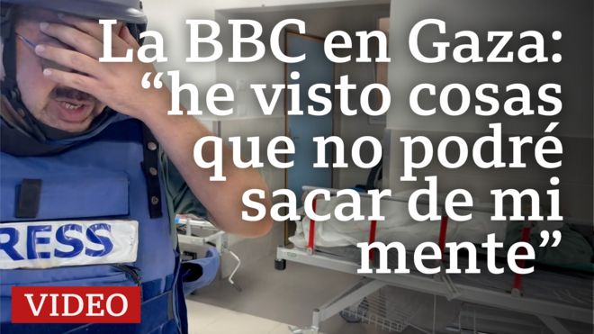 La dramática visita de la BBC a un un hospital en Gaza