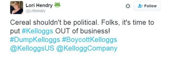 Пользователь Twitter Лори Хендри пишет: «Зерновые не должны быть политическими. Люди, пришло время вывести # Kellogg из бизнеса! & Quot;