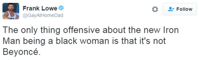 В твиттере написано: «Единственное, что обидно в том, что новый Железный Человек - черная женщина, - это то, что это не Бейонсе».