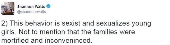 Твит от Шеннон Уоттс гласит: 2) Это поведение сексистское и сексуализирует молодых девушек. Не говоря уже о том, что семьи были огорчены и не имеют прав.