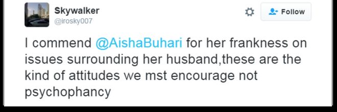 Пользователь Twitter & quot; Скайуокер & quot; пишет, что решение Айши Бухари критиковать ее мужа, президента Нигерии Мухаммаду Бухари, заслуживает похвалы
