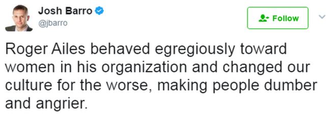 Твит от Джоша Барро гласит: Роджер Эйлс вел себя вопиюще по отношению к женщинам в своей организации и изменил нашу культуру в худшую сторону, делая людей тупее и злее.