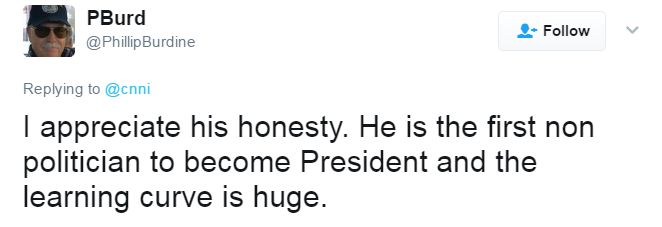 Phillip Burdine tweets: "I appreciate his honesty. He is the first non-politician to become president and the learning curve is huge."