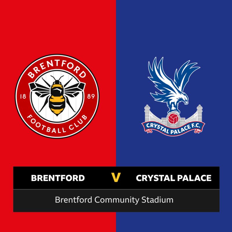 Follow Brentford v Crystal Palace live BBC Sport