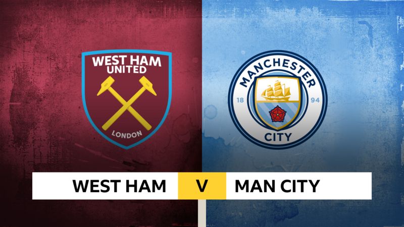 West Ham V Man City Live - BBC Sport