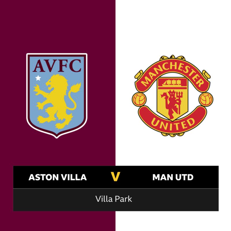 F﻿ollow Aston Villa v Man Utd live - BBC Sport